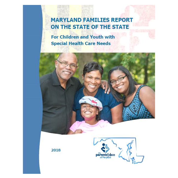 MARYLAND FAMILIES REPORT ON THE STATE OF THE STATE For Children and Youth with Special Health Care Needs
